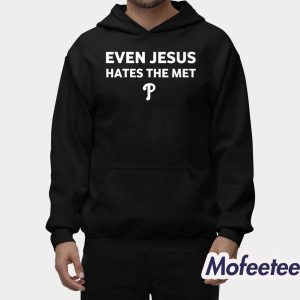 Even Jesus Hates The Met Shirt 2