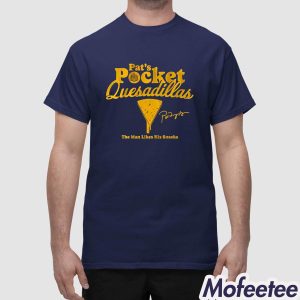 Pat Murphy Pocket Quesadillas Shirt