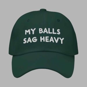 My Balls Sag Heavy Hat