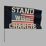 Stand With Charlie Kirk Flag