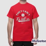 Terry Francona They Can't F'n Kill Us Shirt