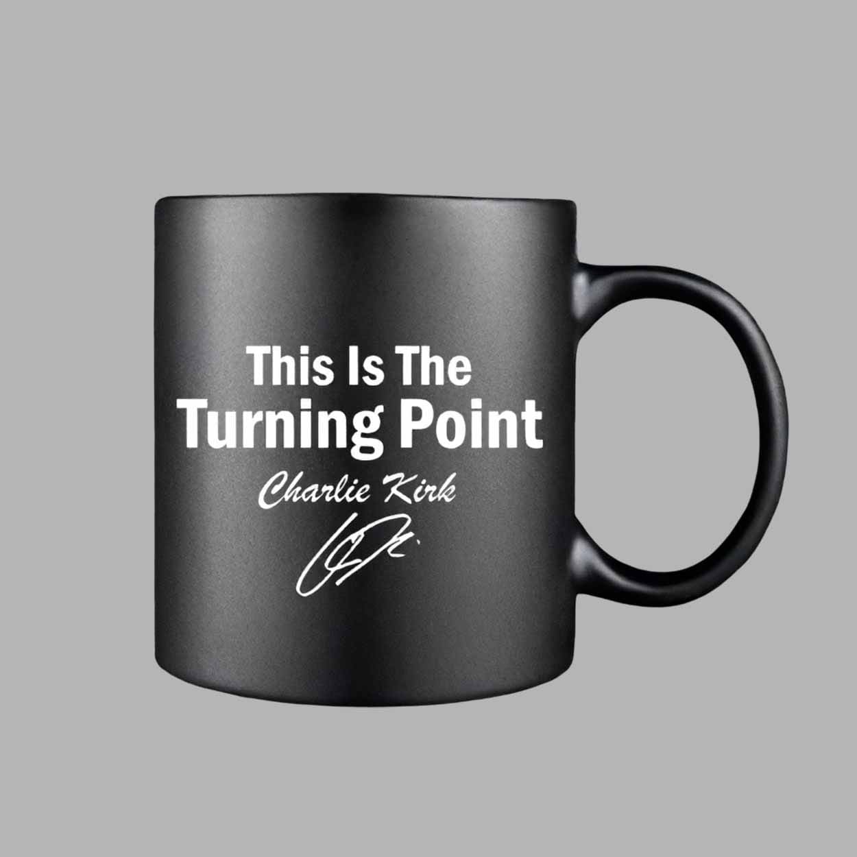 This Is Our Turning Point Charlie Kirk Signature Mug This Is Our Turning Point Charlie Kirk Signature Mug