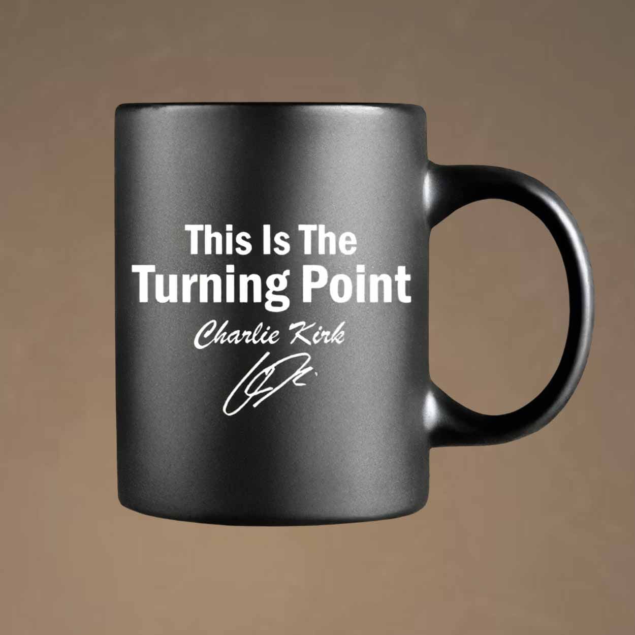 This Is Our Turning Point Charlie Kirk Signature Mug This Is Our Turning Point Charlie Kirk Signature Mug