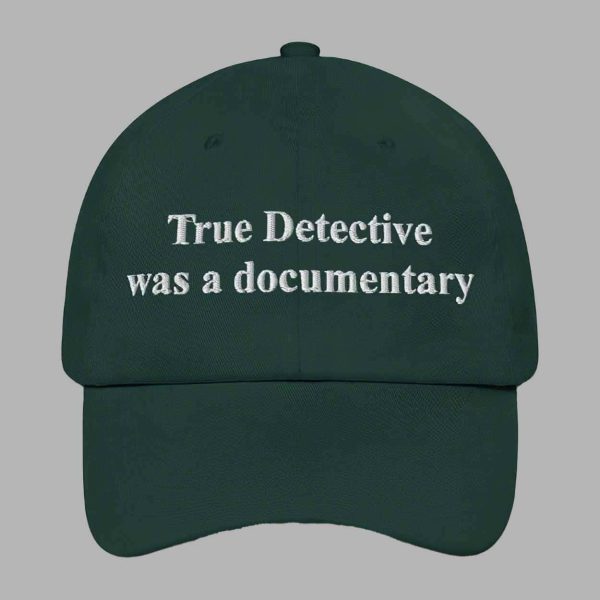 True Detective Was A Documentary Hat