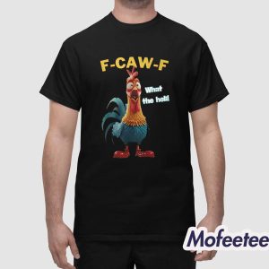 Chicken F Caw F What The Heli Shirt 1