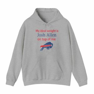 My Ideal Weight Is Josh Allen On Top Of Me Shirt 2