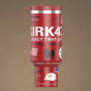Charlie Kirk KIRK47 Legacy That Live 1993 2025 Tumbler 2
