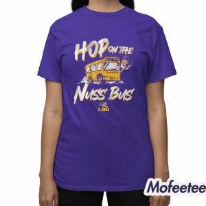 LSU Football Garrett Nussmeier Hop On The Nuss Bus Shirt 3