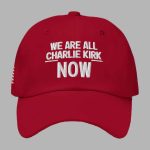We Are All Charlie Kirk Now Classic Hat