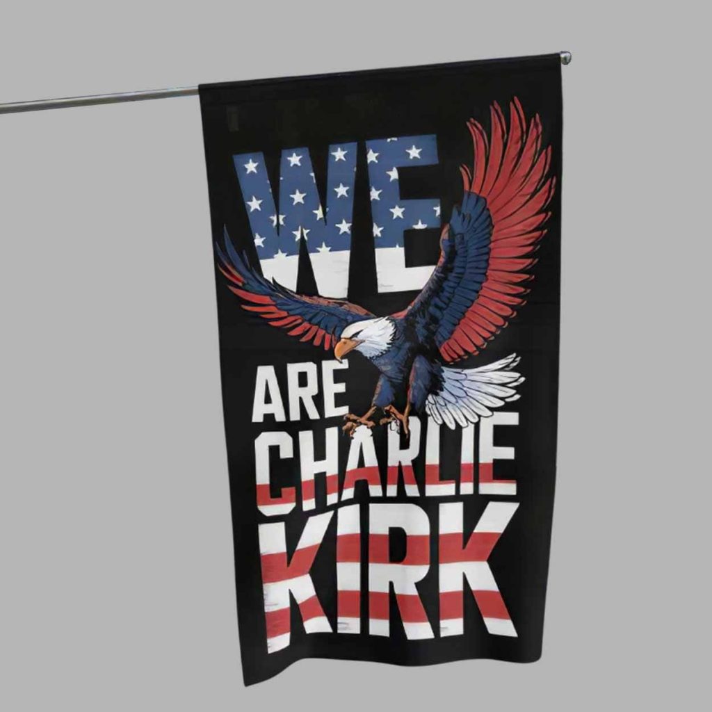 We Are Charlie Kirk Eagle Flag 1