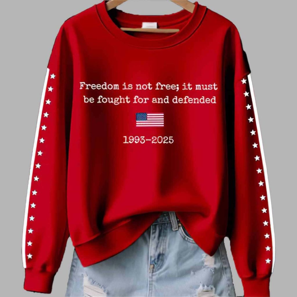 Women’s Freedom Is Not Free It Must Be Fought For And Defended 1993 2025 Print Sweatshirt 1 Women’s Freedom Is Not Free It Must Be Fought For And Defended 1993 2025 Print Sweatshirt 1