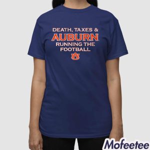 Death Taxes Auburn Running The Football Shirt 2 Death Taxes Auburn Running The Football Shirt 3