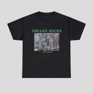 Dallas Sucks Go Birds Shirt 1