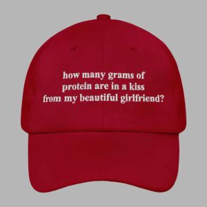 How Many Grams Of Protein Are In A Kiss From My Beautiful Girlfriend Hat 1 How Many Grams Of Protein Are In A Kiss From My Beautiful Girlfriend Hat 2