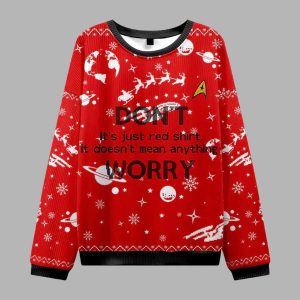 Dont Its Just Red Shirt it Dosnt Mean Anything Worry Ugly Christmas Sweater 2