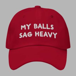 My Balls Sag Heavy Hat