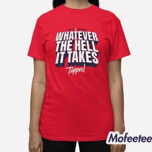 Phillies Whatever The Hell It Takes Topper Shirt 3