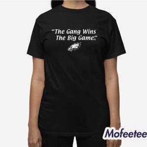 Eagles The Gang Wins The Big Game Shirt 3