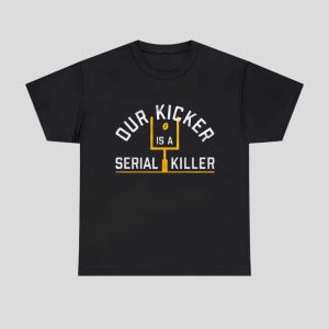 Dur Kicker Serial Killer Shirt 1