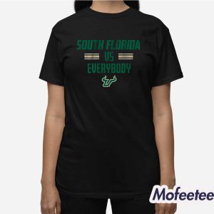 USF Football South Florida Vs Everybody Shirt 2 USF Football South Florida Vs Everybody Shirt 3