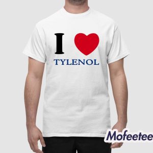 I Love Tylenol Shirt 1