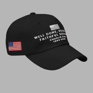 Well Done Good And Faithful Servant Charlie Kirk 1993 2025 Hat 2