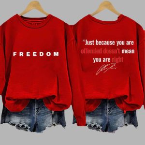 Freedom Just Because You Are Offended Doesnt Mean You Are Right Charlie Shirt 4