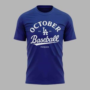 LA Dodgers Be Here For October 2 sided Shirt 2