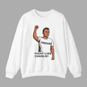 Charlie Kirk Freedom Fight Like Charlie Shirt 3