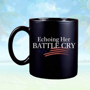 Charlie Kirk Echoing Her Battle Cry Mug 3