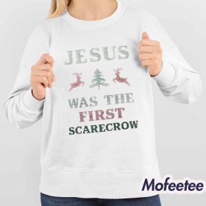Jesus Was The First Scarecrow Shirt 4