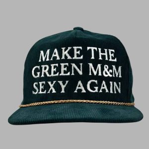 Make The Green MM Sexy Again Hat 2