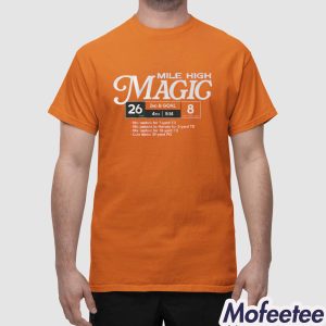 Broncos Football Mile High Magic Shirt 1