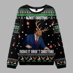 Almost Christmas Mcaus It Wasn't Christmas Reindeer Man Ugly Sweater