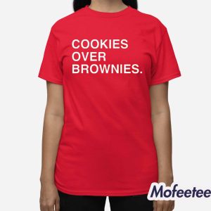 Cookies Over Brownies Shirt 2 Cookies Over Brownies Shirt 3