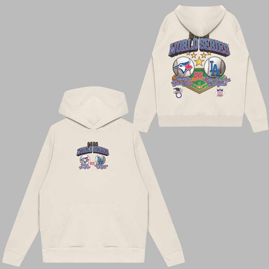 Blue Jays Vs LA Dodgers 2025 World Series Hoodie