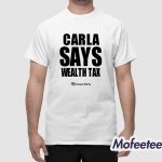 Carla Says Wealth Tax Shirt