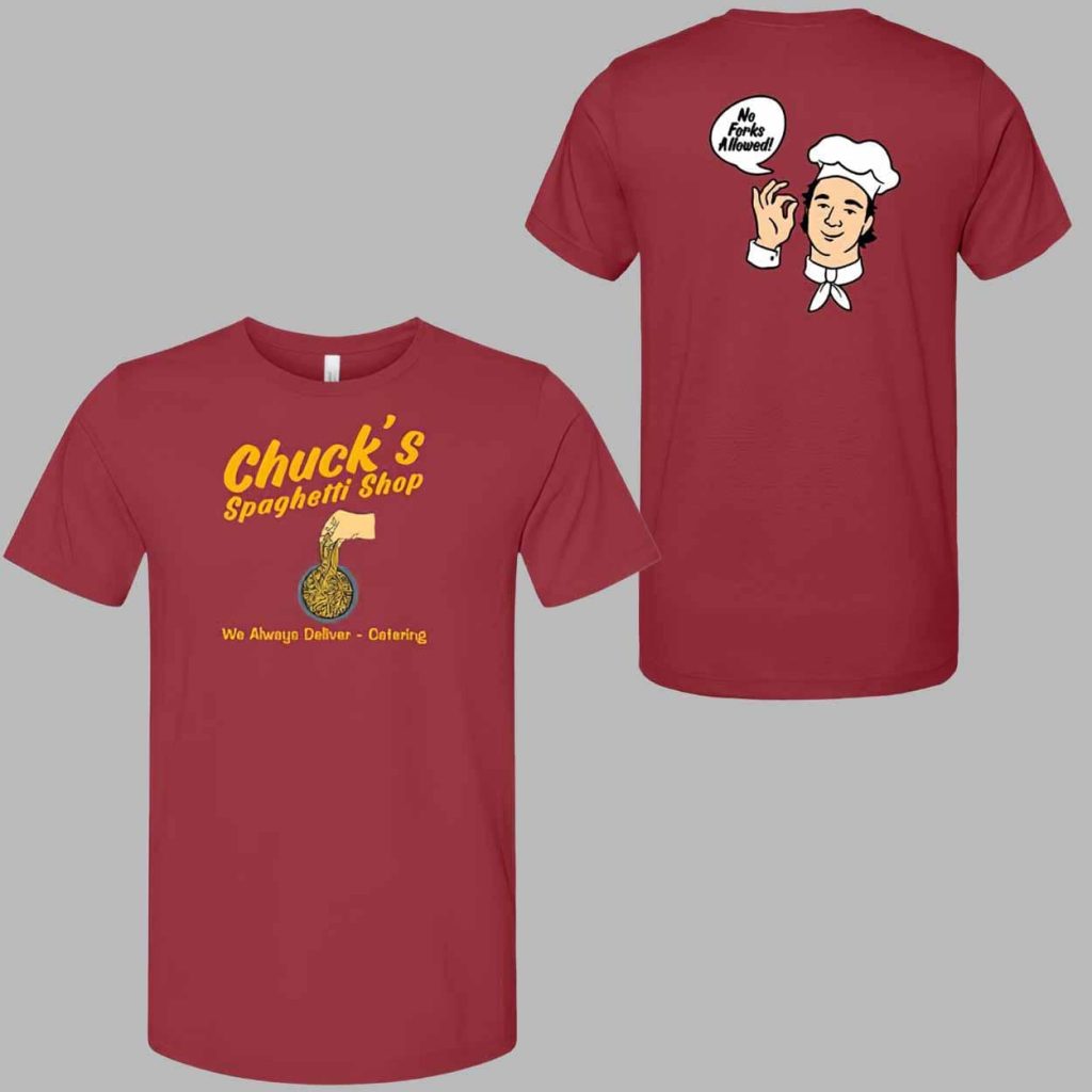 Chucks Spaghetti Shop We Always Deliver Catering Shirt 1 Chucks Spaghetti Shop We Always Deliver Catering Shirt 1
