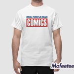 Cool People Read Comics Shirt