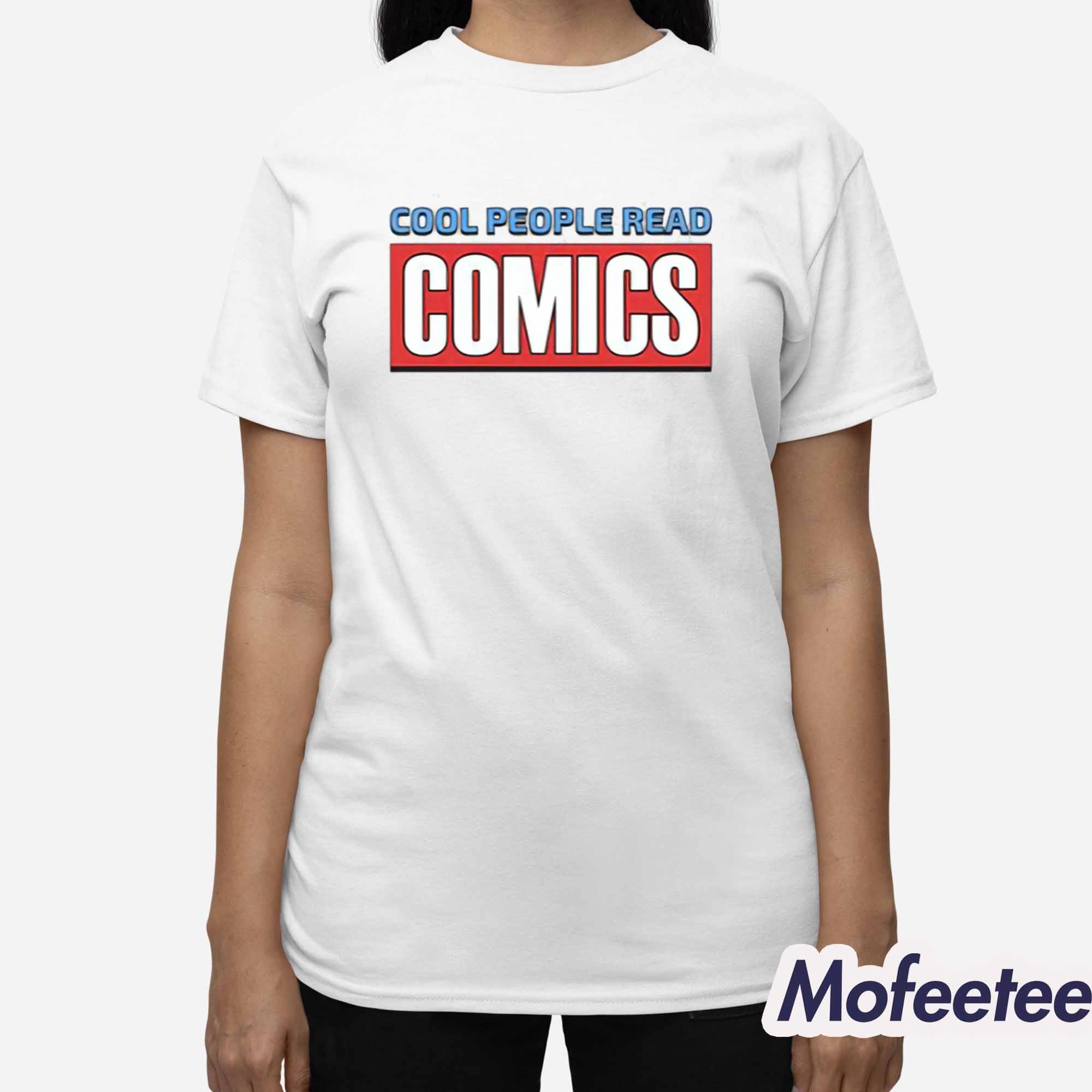 Cool People Read Comics Shirt Cool People Read Comics Shirt