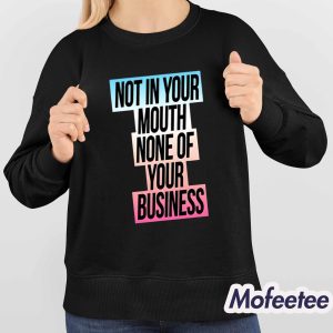 Not In Your Mouth None Of Your Business Trans Flag Shirt 3 Not In Your Mouth None Of Your Business Trans Flag Shirt 4