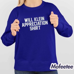 Will Klein Appreciation Shirt Shirt 4