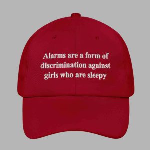 Alarms Are A Form Of Discrimination Against Girls Who Are Sleepy Hat 2