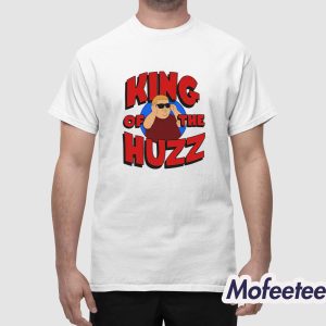 Bobby Rizz King Of The Huzz Shirt 1