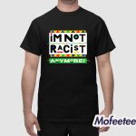 Graham Platner I'm Not Racist Anymore Shirt