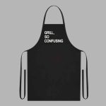 Grill So Confusing Apron