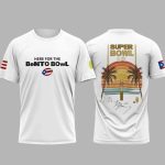 Here For The BeNiTo BowL Bowl LX 2025 2026 Shirt