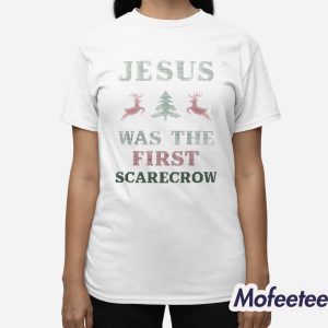 Jesus Was The First Scarecrow Shirt 3