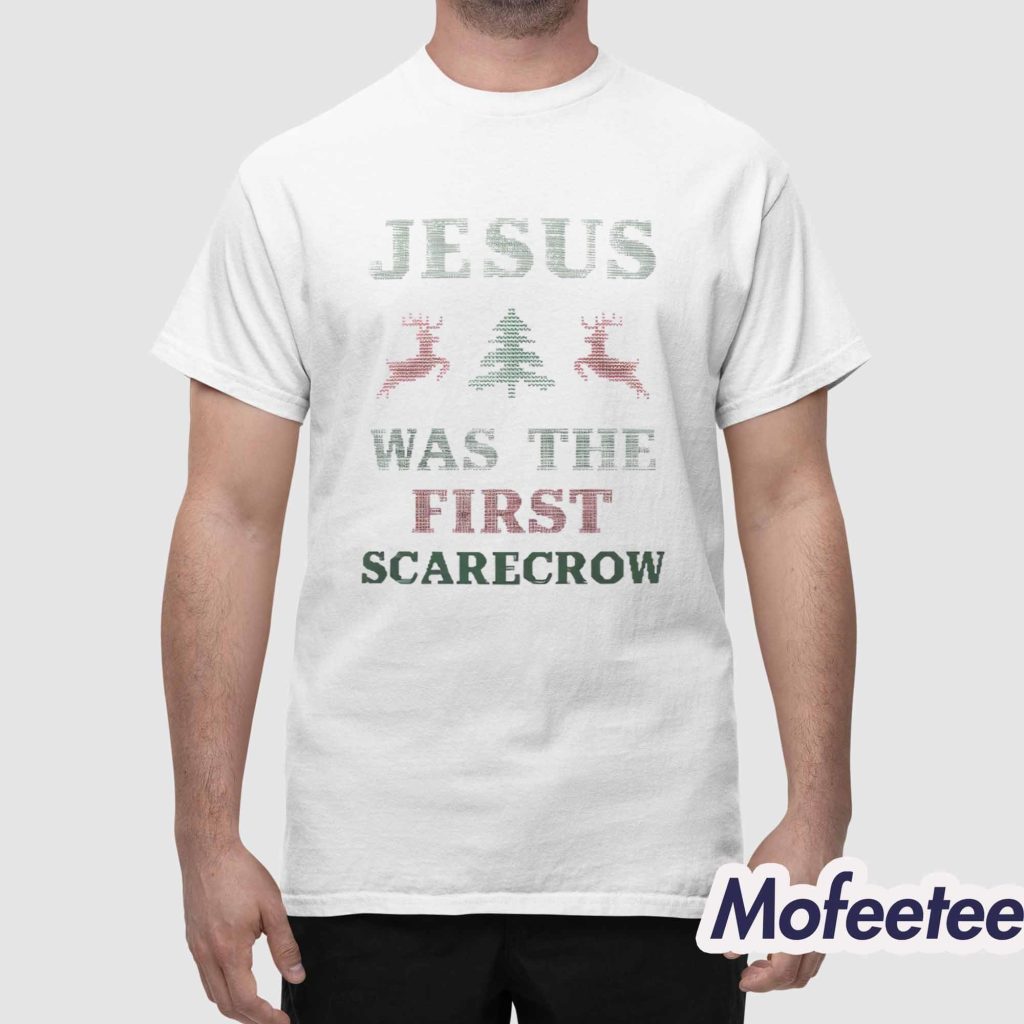 Jesus Was The First Scarecrow Shirt 1