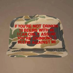If Youre Not Drinking 13 Beers With Me Cap Hat 2